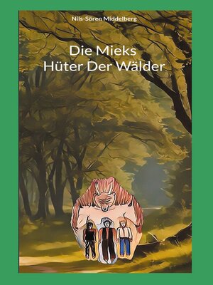 cover image of Die Mieks Hüter Der Wälder
